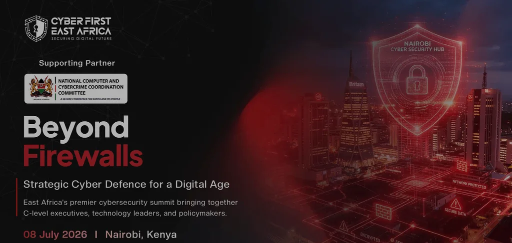 Cyber First East Africa 2026: Shaping the Future of Cyber Resilience