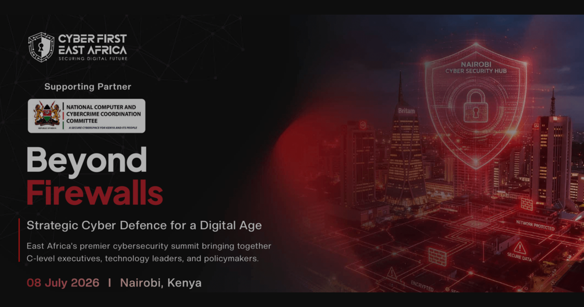 Cyber First East Africa 2026: Shaping the Future of Cyber Resilience